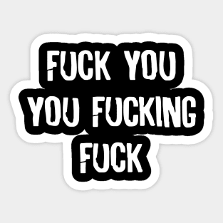 Lisbeth - Fuck you you fucking fuck Sticker